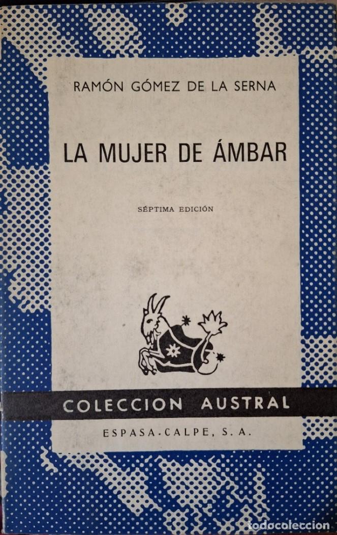 Libros de segunda mano: LA MUJER DE AMBAR. - GOMEZ DE LA SERNA, Ramon. - Foto 1