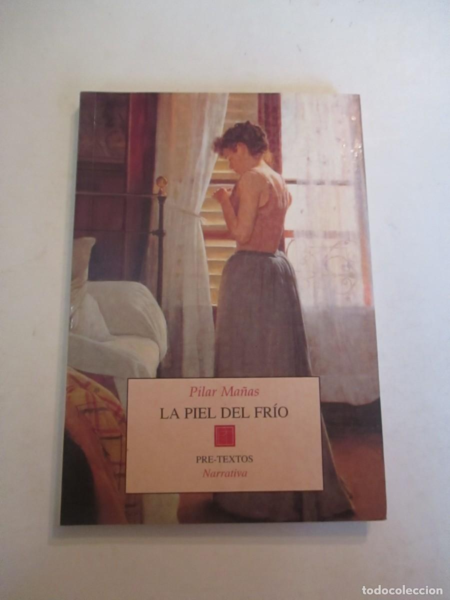 Libri di seconda mano: PILAR MA&Ntilde;AS La piel del fr&iacute;o W32916