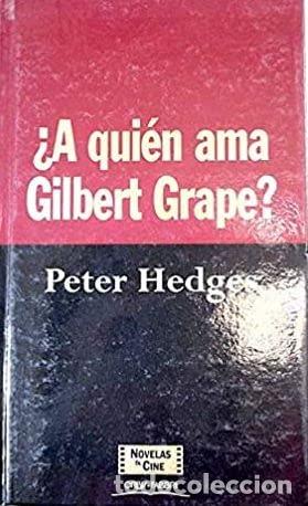 Libros de segunda mano: A qui&eacute;n ama Gilbert Grape?. Peter Hedges - Foto 1