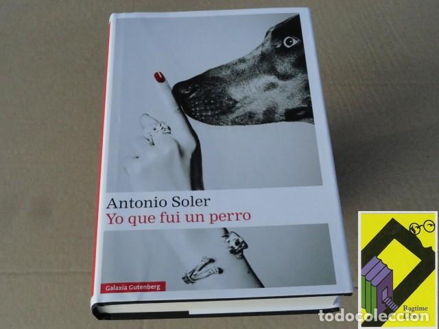 Libros de segunda mano: SOLER, Antonio: Yo que fui un perro - Foto 1