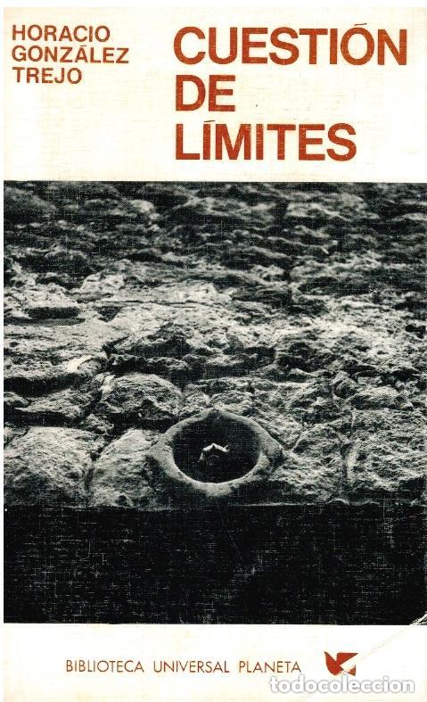 Libros de segunda mano: Cuesti&oacute;n de l&iacute;mites. Horacio Gonz&aacute;lez Trejo - Foto 1