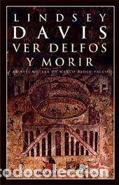 Libros de segunda mano: Ver Delfos y morir (XVII). - Davis, Lindsey. - Foto 1