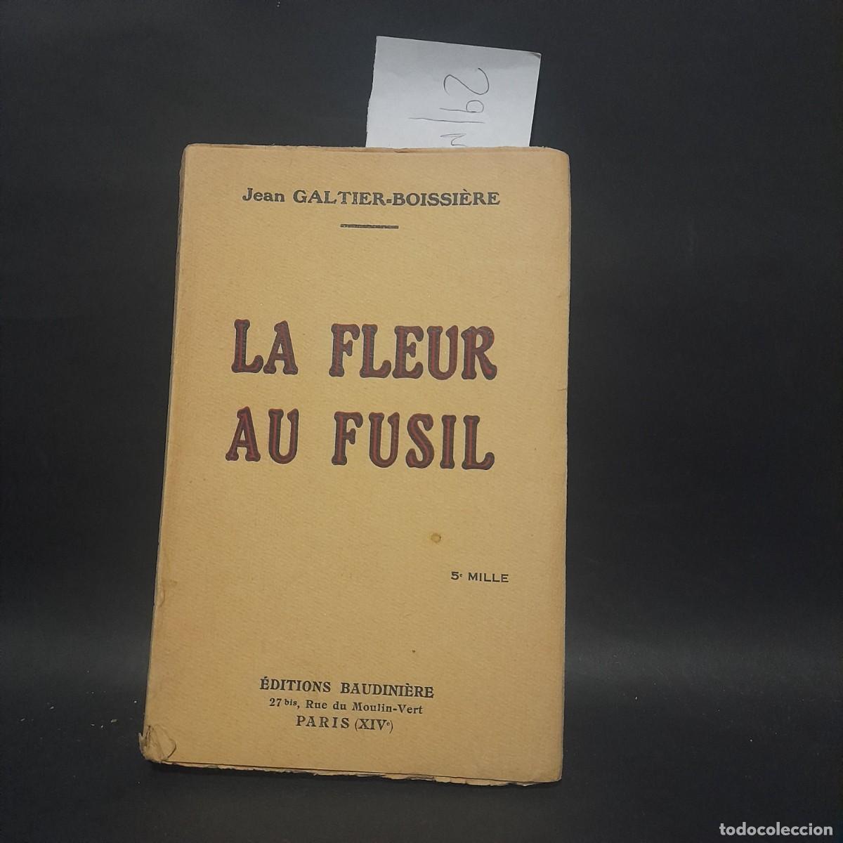 Libri di seconda mano: JEAN GALTIER-BOISSIERE-LA FLEUR AU FUSIL-1928