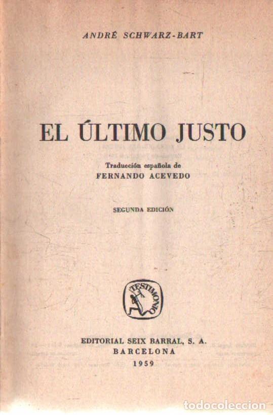 Libros de segunda mano: EL &Uacute;LTIMO JUSTO. SCHWARZ BART, ANDR&Eacute;. A-NSF-3618 - Foto 1