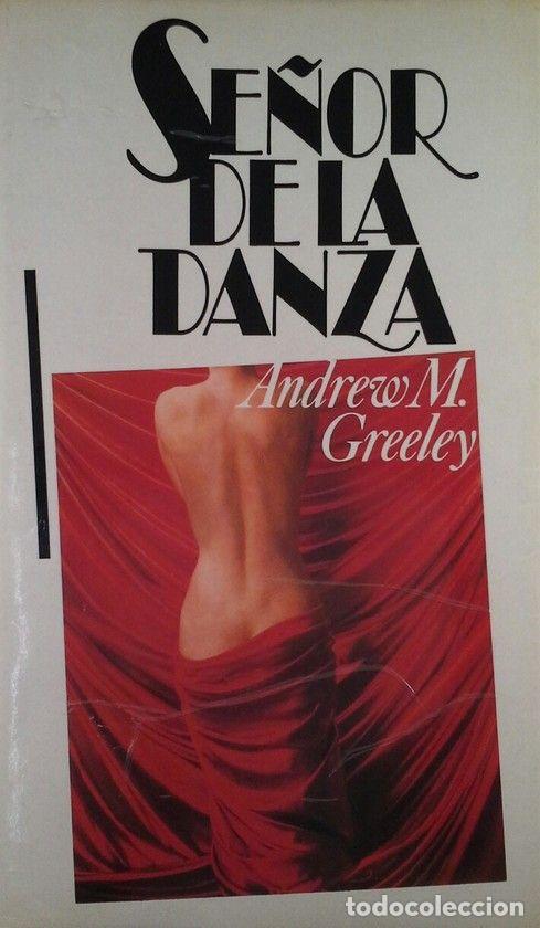Libros de segunda mano: Se&ntilde;or de la danza. Andrew M. Greeley - Foto 1