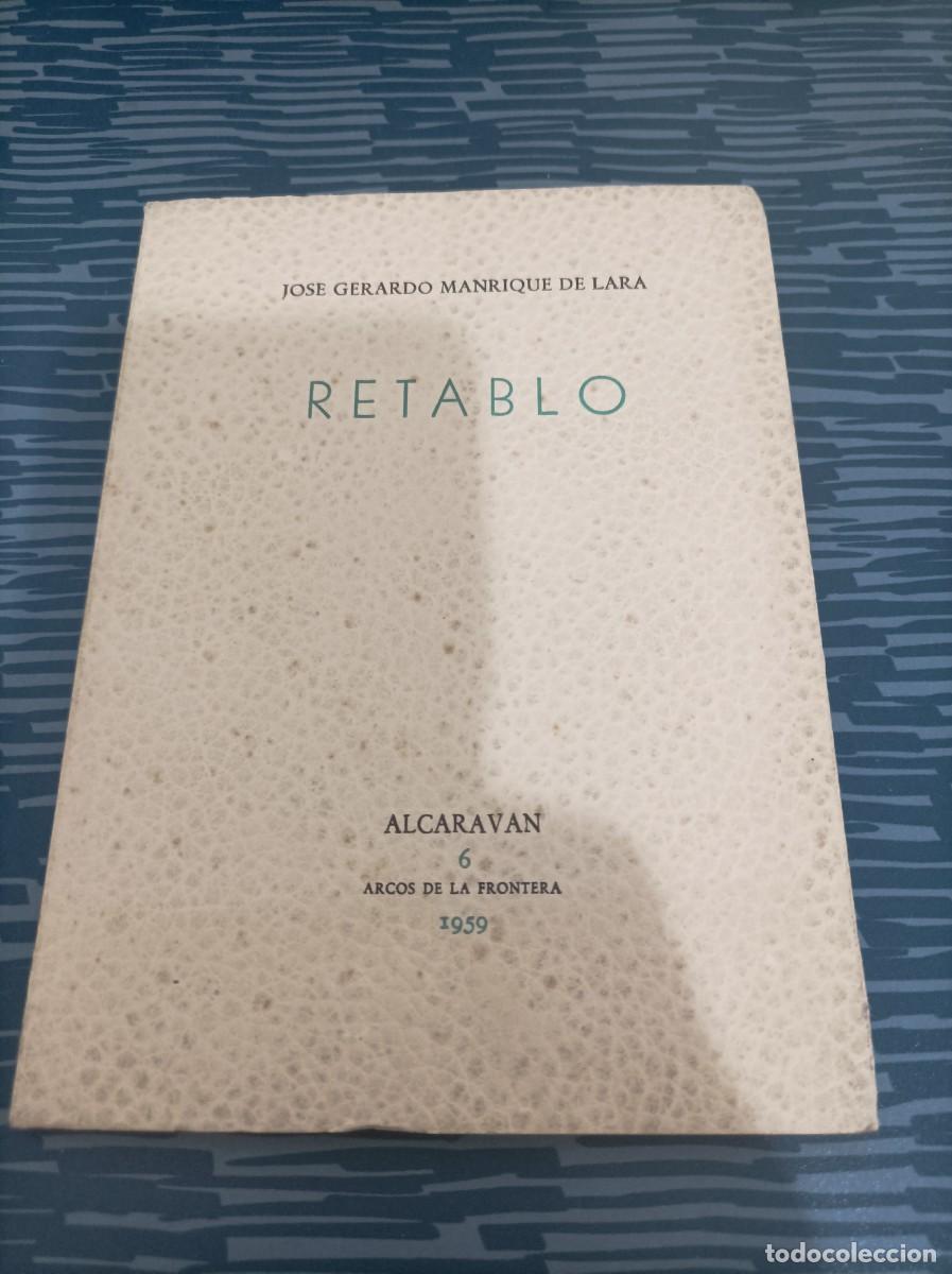 Libri di seconda mano: RETABLO,JOSE GERARDO MANRIQUE DE LARA,ALCARAVAN,1959,72 PAGINAS.