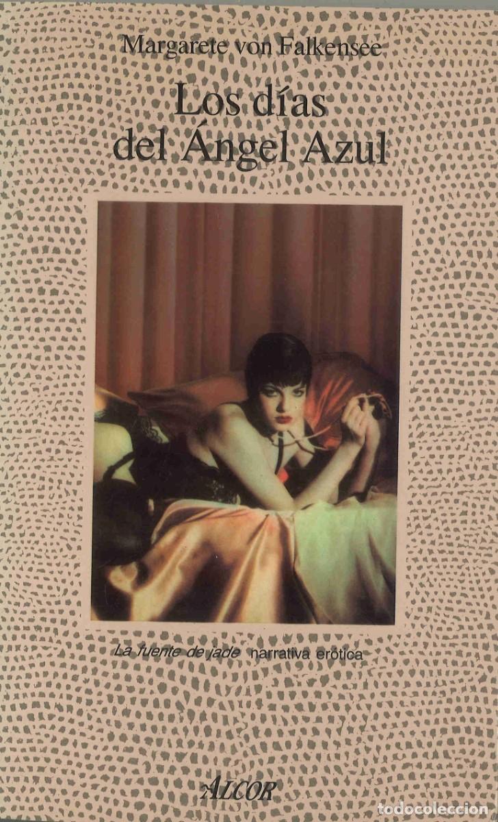 Libri di seconda mano: Los d&iacute;as del Angel Azul. Margarete von Falkensee. 1991