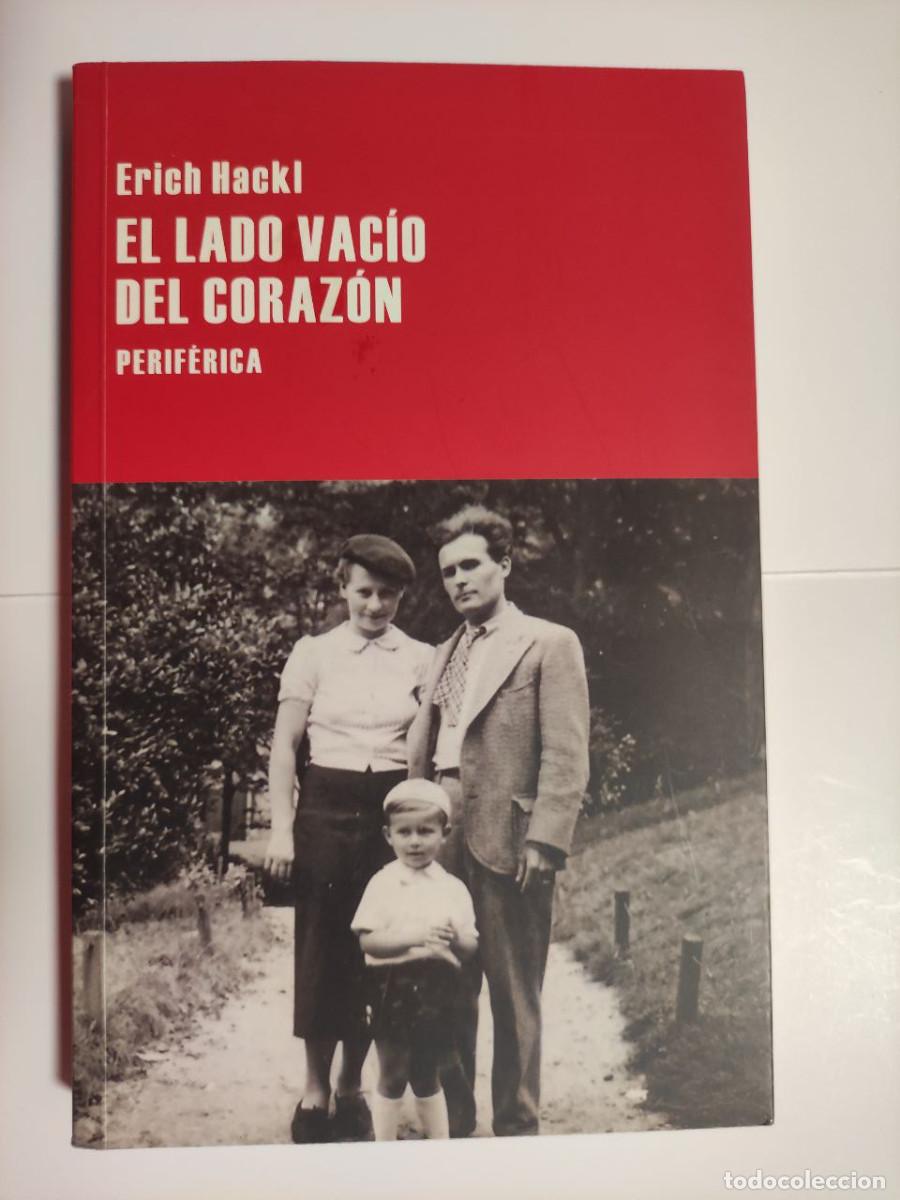 Libros de segunda mano: El lado vac&iacute;o del coraz&oacute;n - Erich Hackl - Foto 1