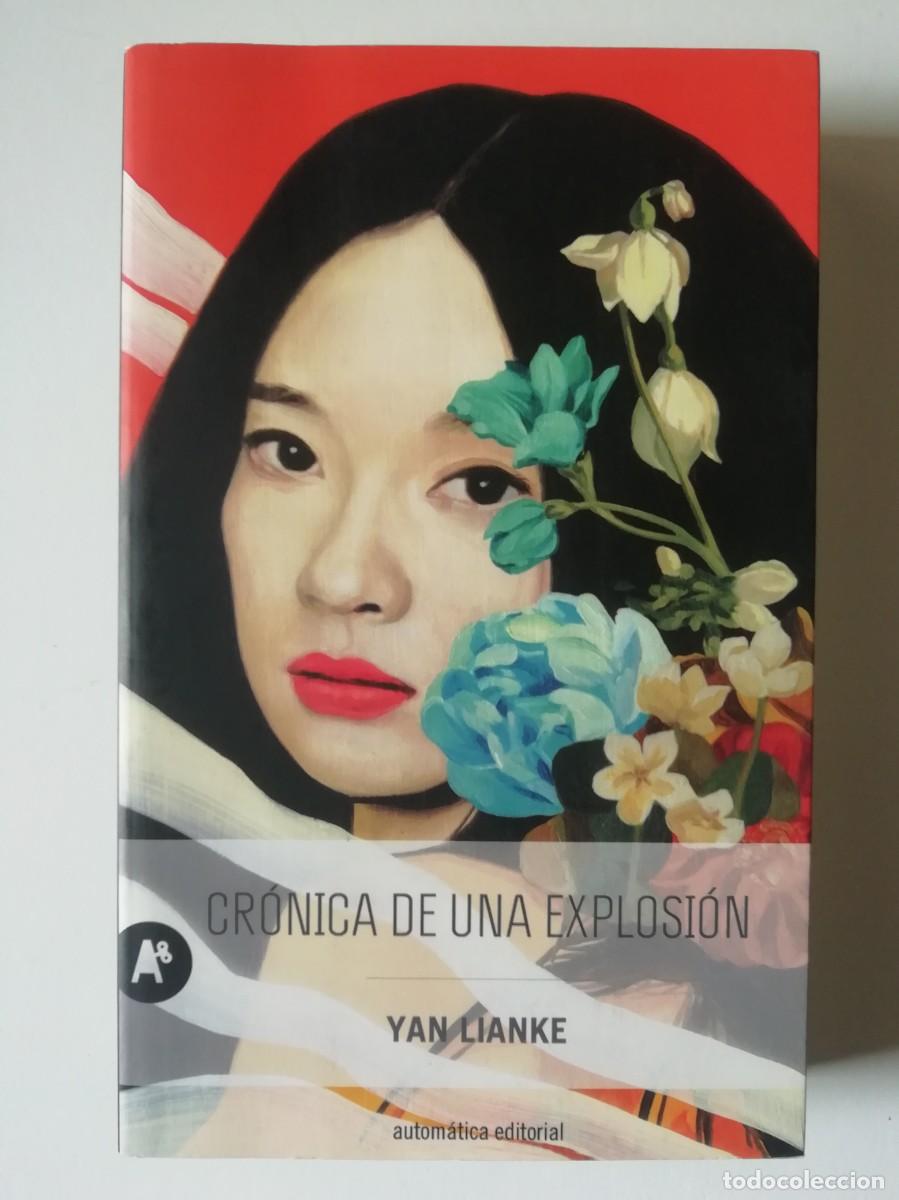 Libros de segunda mano: CR&Oacute;NICA DE UNA EXPLOSI&Oacute;N - YAN LIANKE - ED. AUTOM&Aacute;TICA 2018 - Foto 1