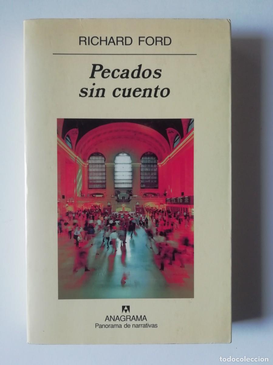 Libros de segunda mano: PECADOS SIN CUENTO - RICHARD FORD - ED. ANAGRAMA 2003 - Foto 1