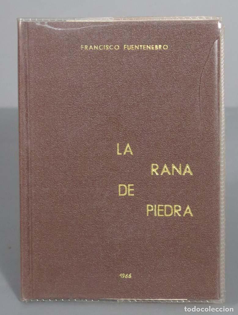 Libri di seconda mano: La rana de piedra Francisco Fuentenebro. DEDICADO AUTOGRAFO POR AUTOR