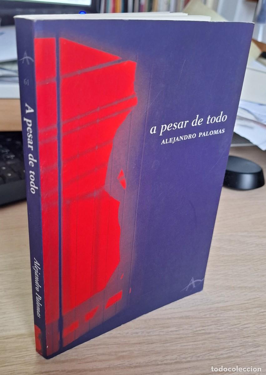 Libros de segunda mano: A PESAR DE TODO - PALOMAS, ALEJANDRO - Foto 1