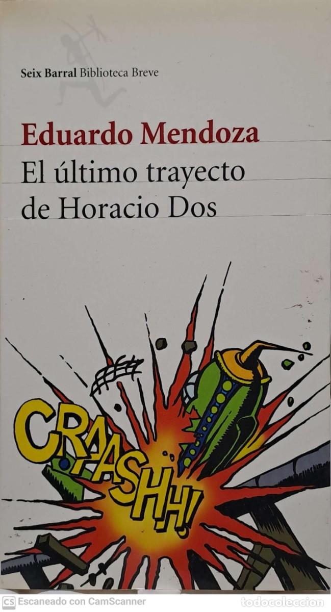 Libros de segunda mano: El &uacute;ltimo trayecto de Horacio Dos - Eduardo Mendoza - Foto 1
