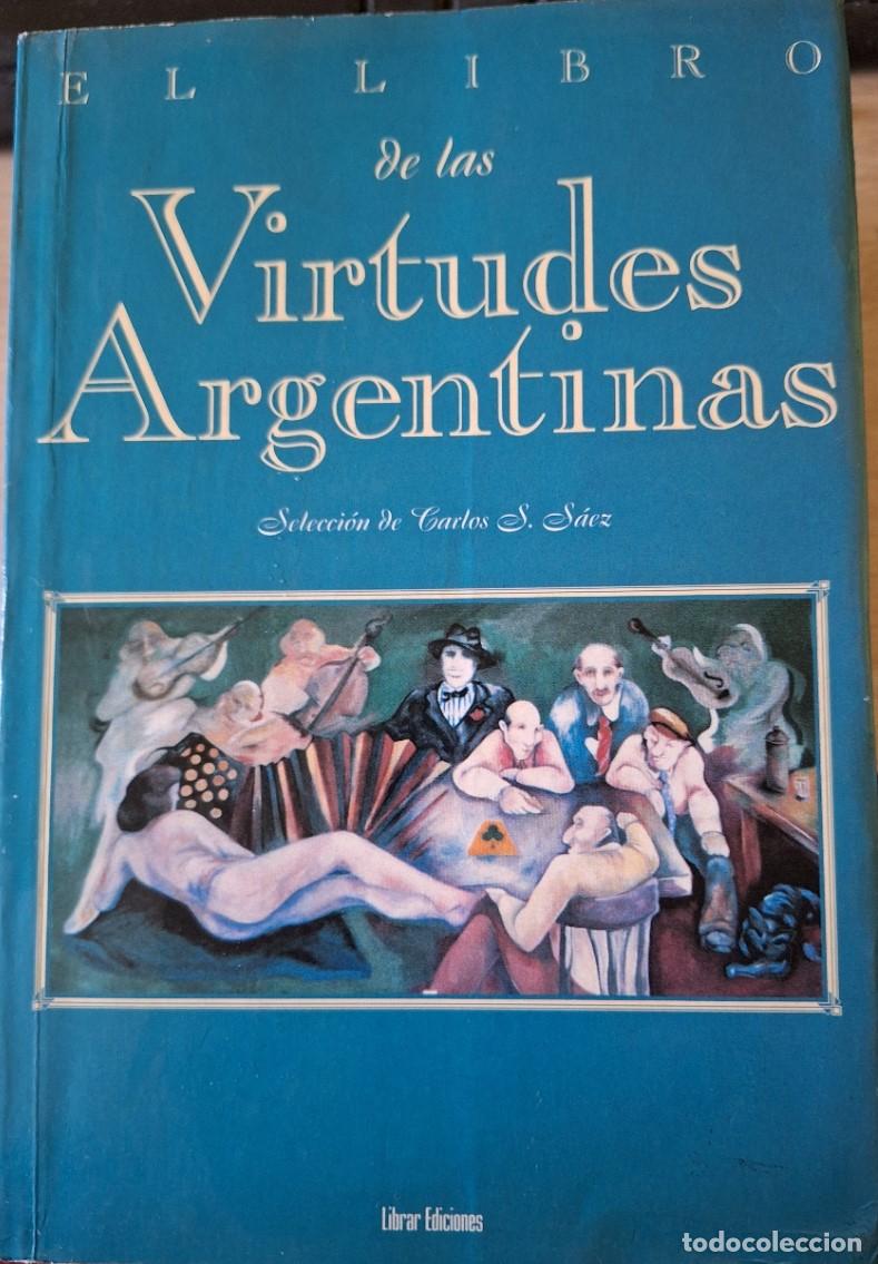 Libros de segunda mano: EL LIBRO DE LAS VIRTUDES ARGENTINAS. - SAEZ, Carlos S. (Selecci&oacute;n de)