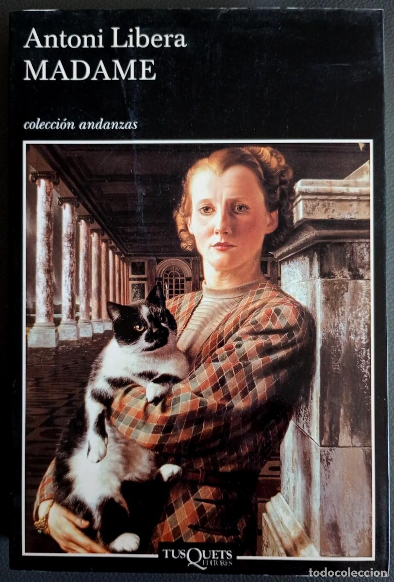 Libros de segunda mano: Antoni Libera . Madame . Tusquets - Foto 1