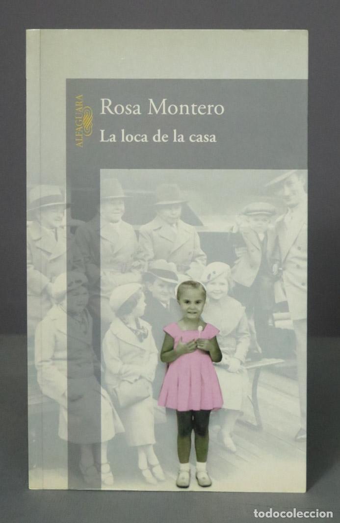 Libros de segunda mano: La Loca De La Casa Rosa Montero 2003