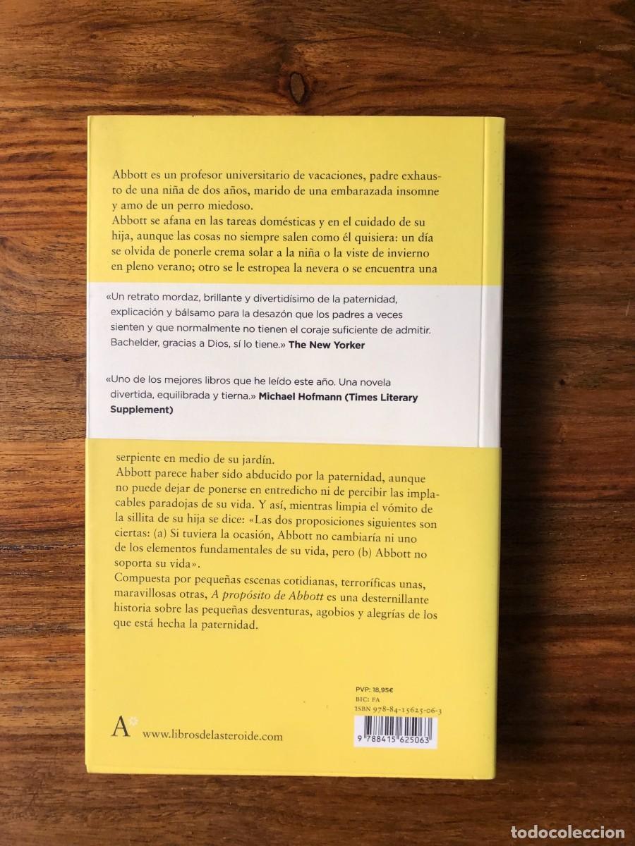 Libros de segunda mano: A prop&oacute;sito de Abbott.Chris Bachelder. Libros del Asteroide - Foto 2