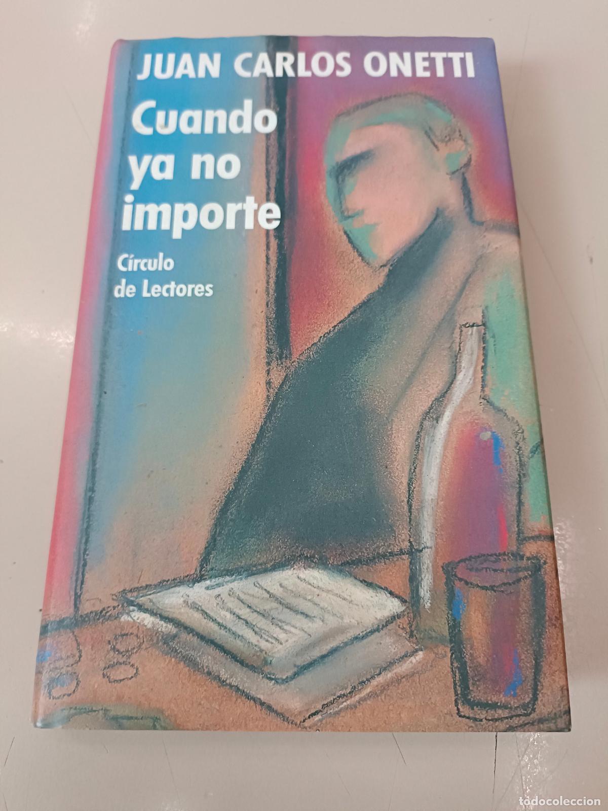Libros de segunda mano: &rdquo;Cuando ya no importe&rdquo;. Juan Carlos Onetti - Foto 1