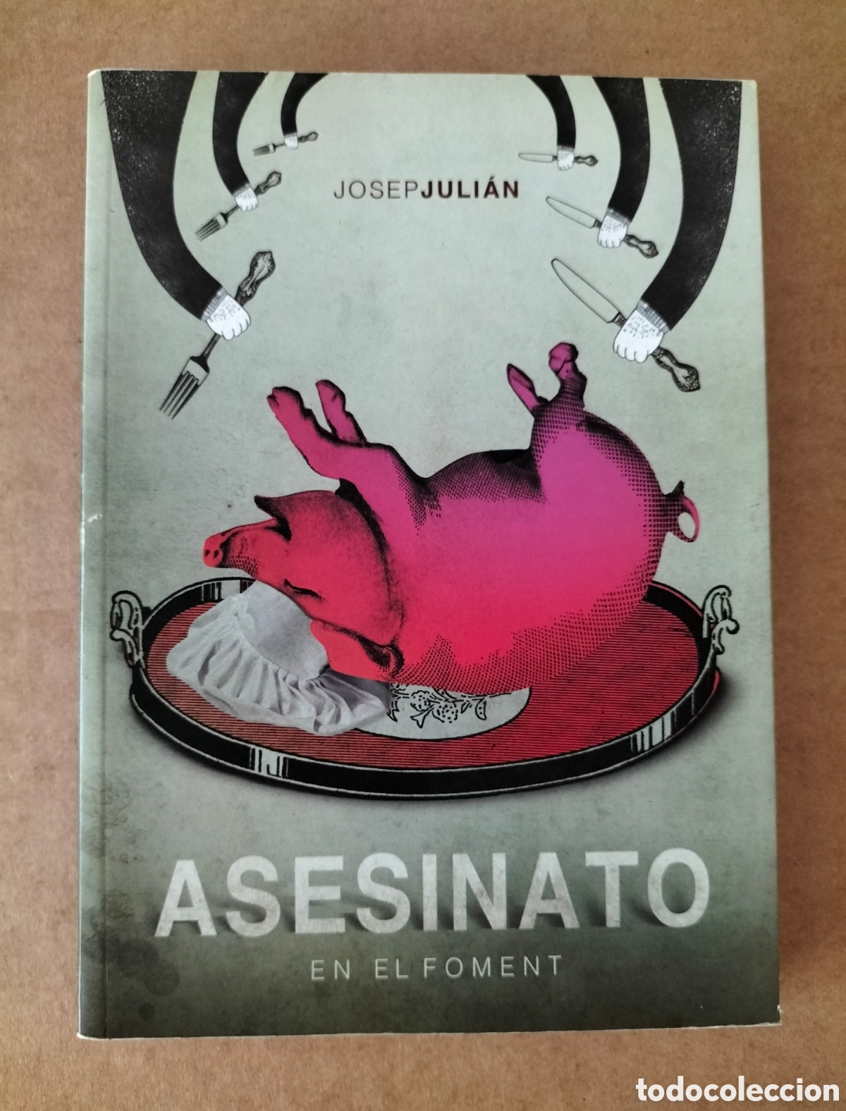 Gebrauchte B&uuml;cher: Asesinato / Assassinat al foment. Josep Juli&aacute;n. G&oacute;mez & Navarro comunicaci&oacute;n, 2012. Libro llibre