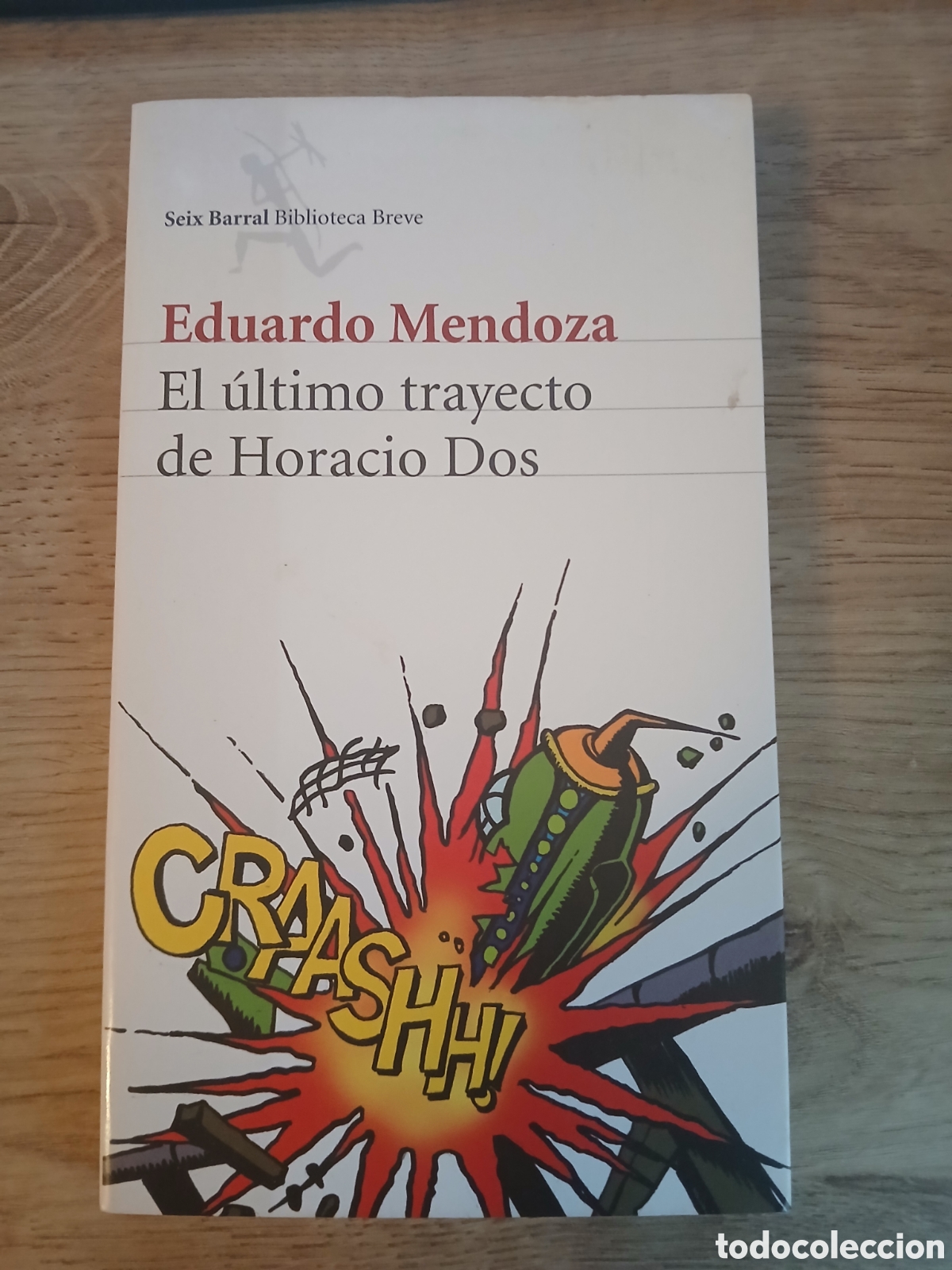 Libros de segunda mano: EL &Uacute;LTIMO TRAYECTO DE HORACIO DOS - MENDOZA, EDUARDO. - Foto 1