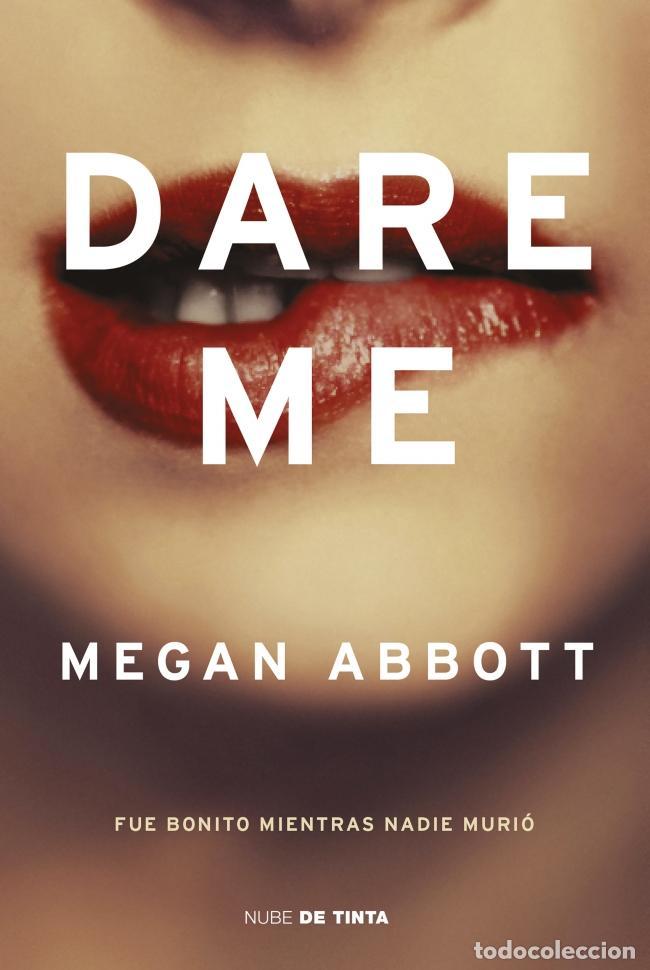 Libros de segunda mano: Dare me. - Abbott, Megan. - Foto 1