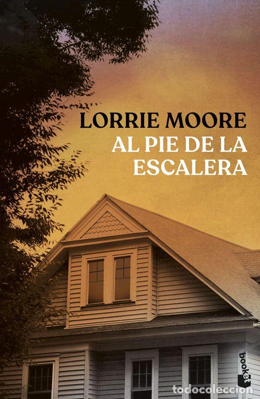 Libros de segunda mano: Al pie de la escalera. - Moore, Lorrie. - Foto 1