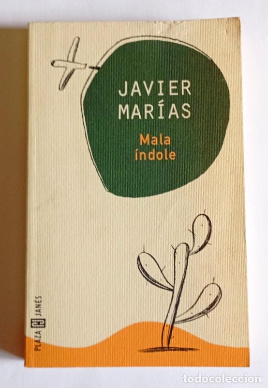 Libros de segunda mano: MALA INDOLE - JAVIER MARIAS - Foto 1