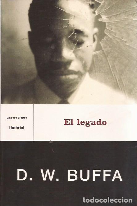 Libros de segunda mano: NOVELA EL LEGADO D W BUFFA - Foto 1