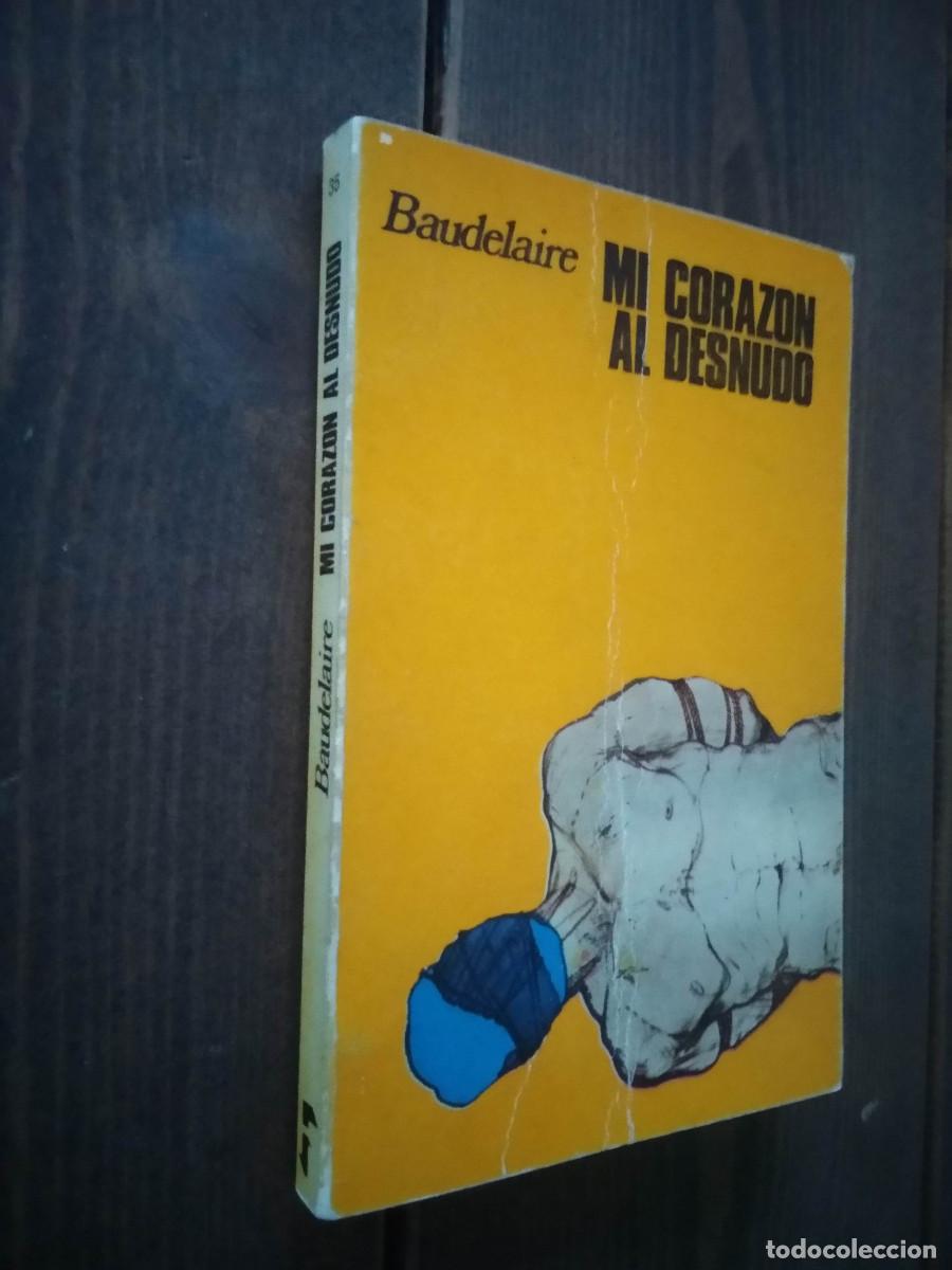 Libros de segunda mano: MI CORAZ&Oacute;N AL DESNUDO - CHARLES BAUDELAIRE - Foto 1