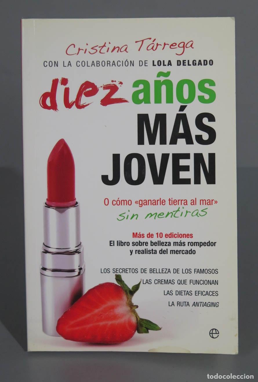 Libri di seconda mano: Diez a&ntilde;os mas joven - o como ganarle tierra al mar sin mentiras TARREGA