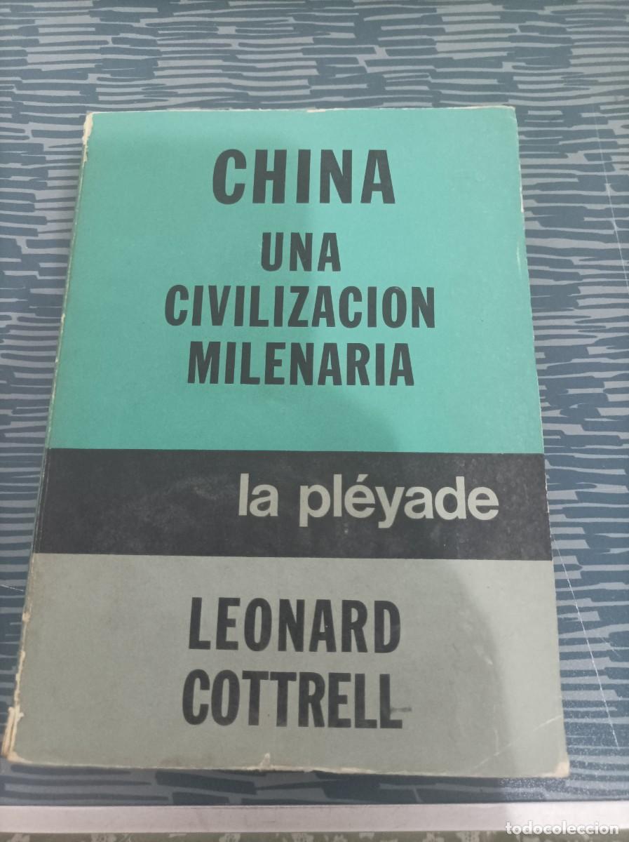 Libri di seconda mano: CHINA,UNA CIVILIZACI&Oacute;N MILENARIA,LEONARD COTRELL, EDITORIAL LA PLEYADE,1973.