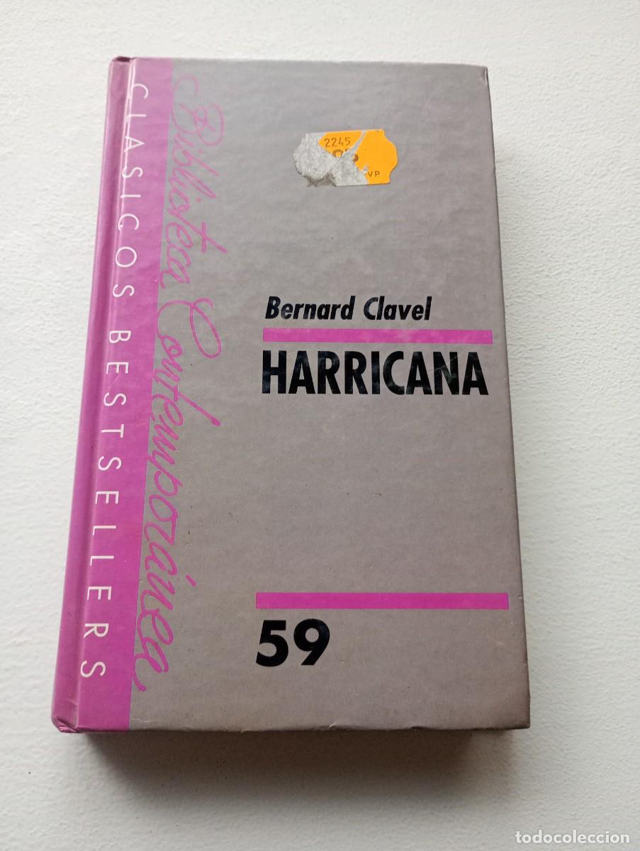 Libros de segunda mano: Harricana. Bernard Clavel. - Foto 1
