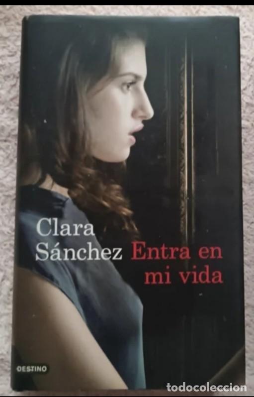 Libros de segunda mano: Entra en mi vida CLARA S&Aacute;NCHEZ - Foto 1