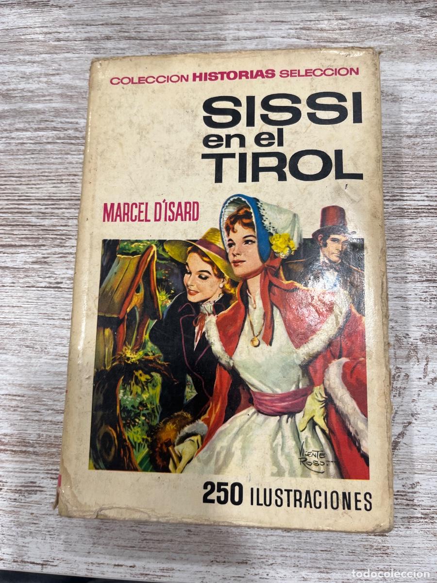Libros de segunda mano: Libro Sissi en el Tirol | Marcel D&rsquo;Isard | 1973 - Foto 1