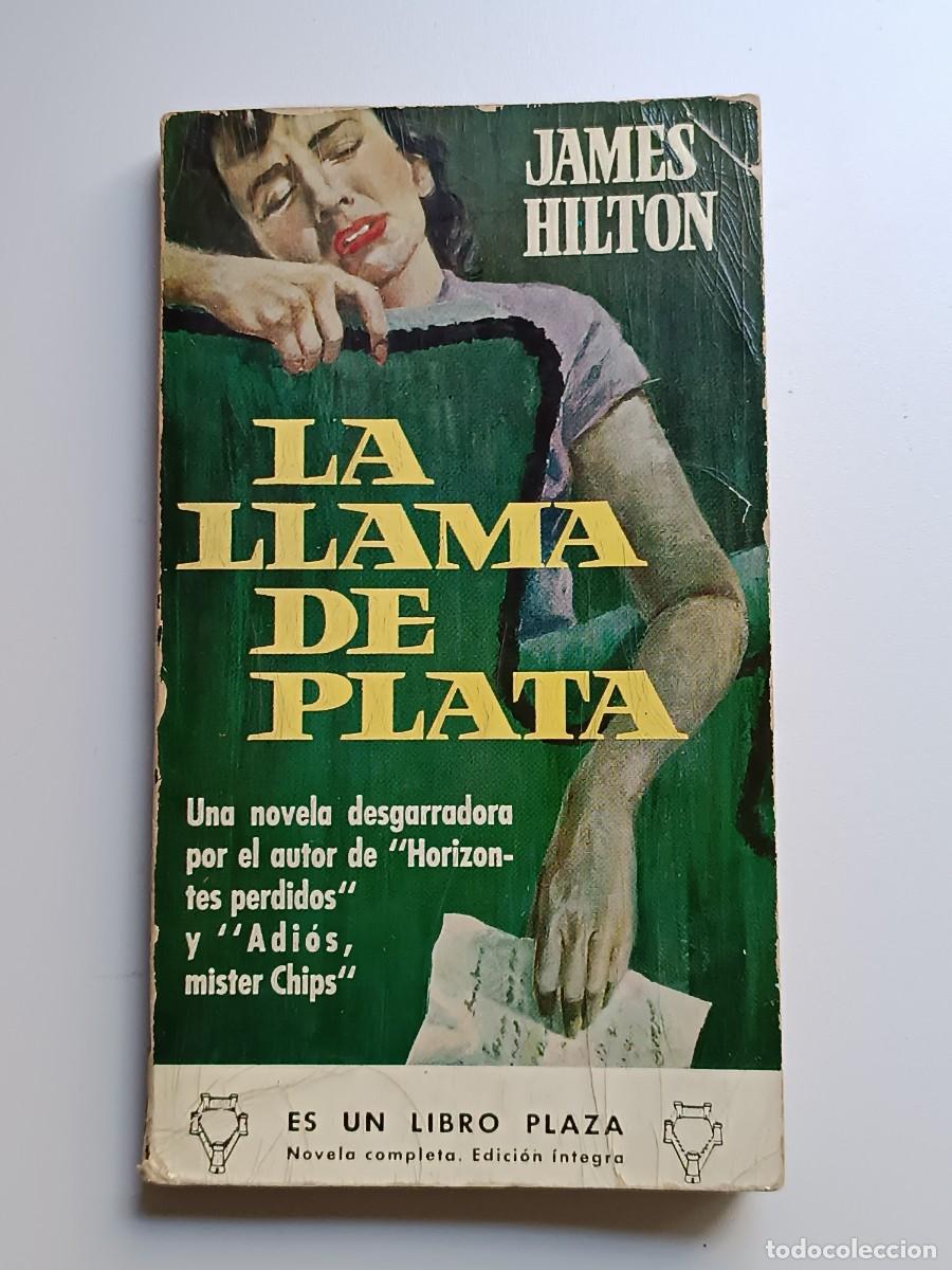 Libros de segunda mano: LA LLAMA DE PLATA JAMES HILTON - Foto 1