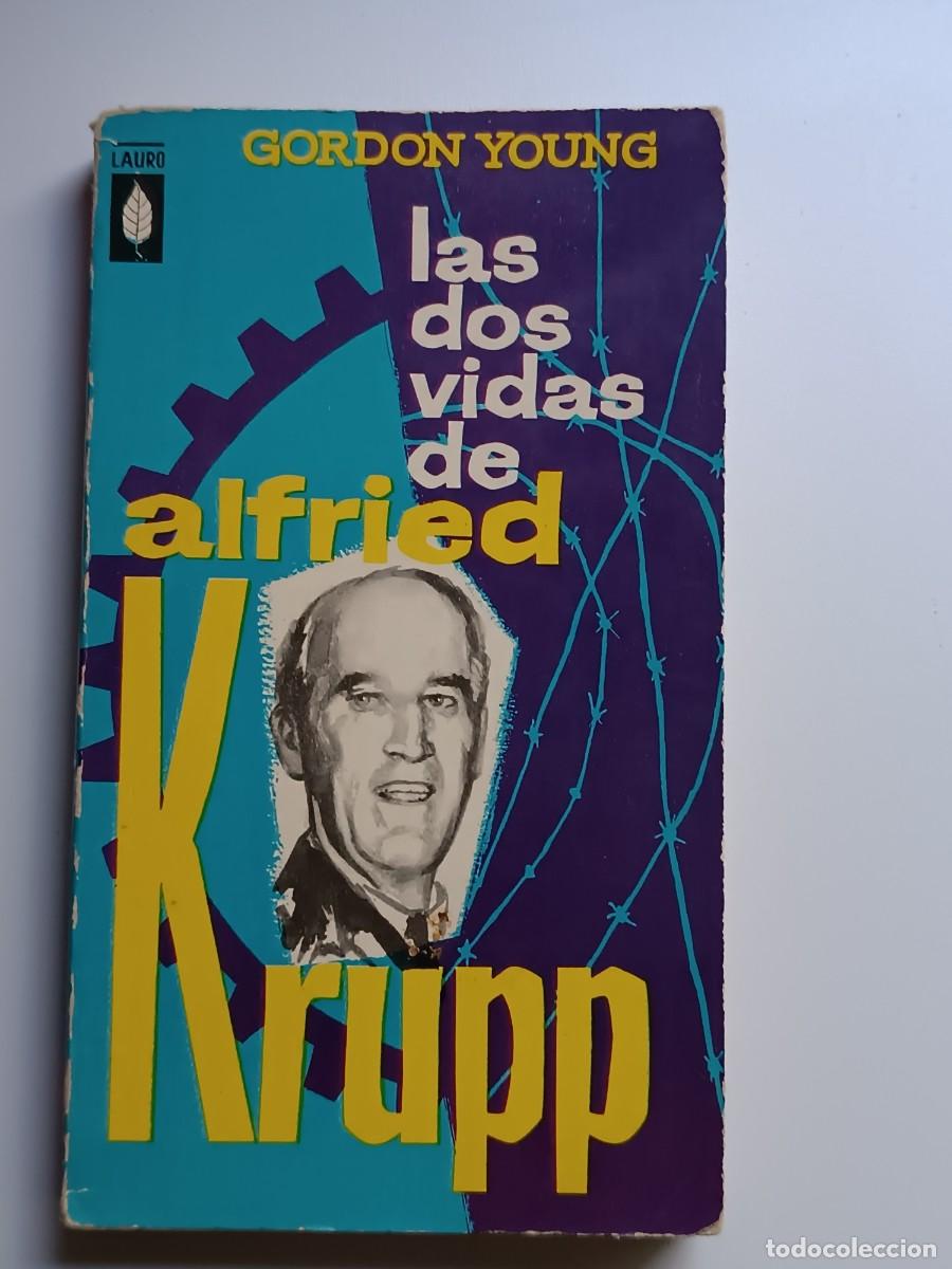 Libros de segunda mano: LAS DOS VIDAS DE ALFRIED KRUPP - Foto 1