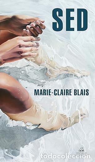 Libros de segunda mano: Sed (1&ordf; edici&oacute;n) de Blais - Foto 1