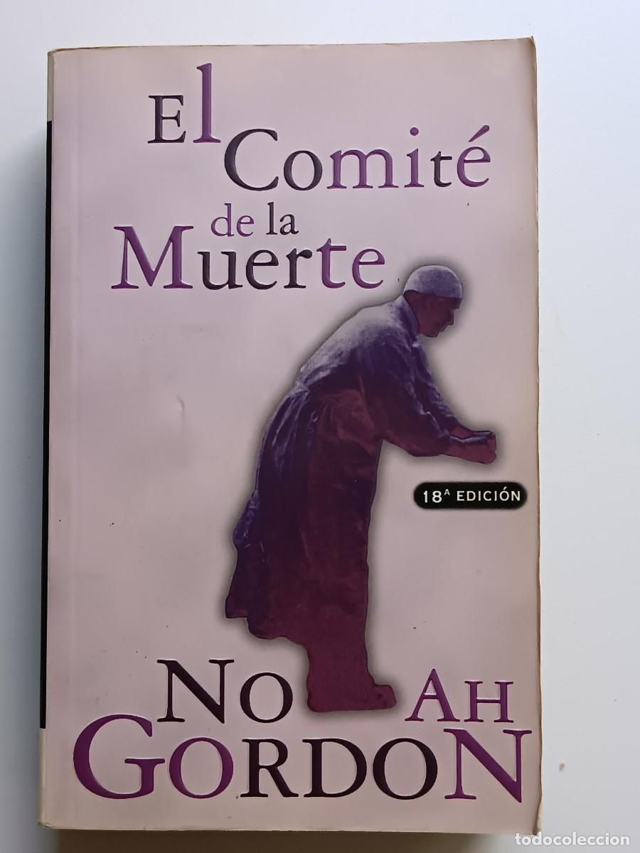Libros de segunda mano: EL COMITE DE LA MUERTE NOAH GORDON - Foto 1