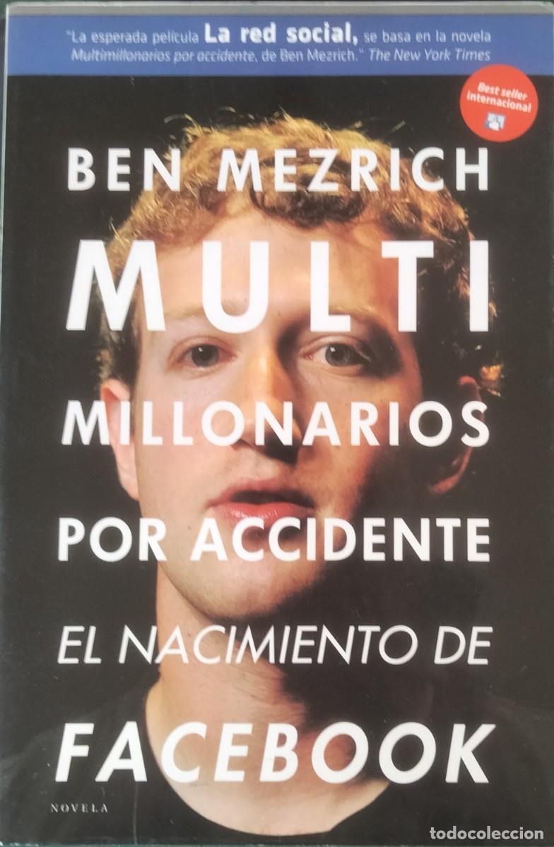 Libros de segunda mano: Ben Mezrich-Multimillonarios por accidente.El nacimiento de Facebook.Alienta.2010.