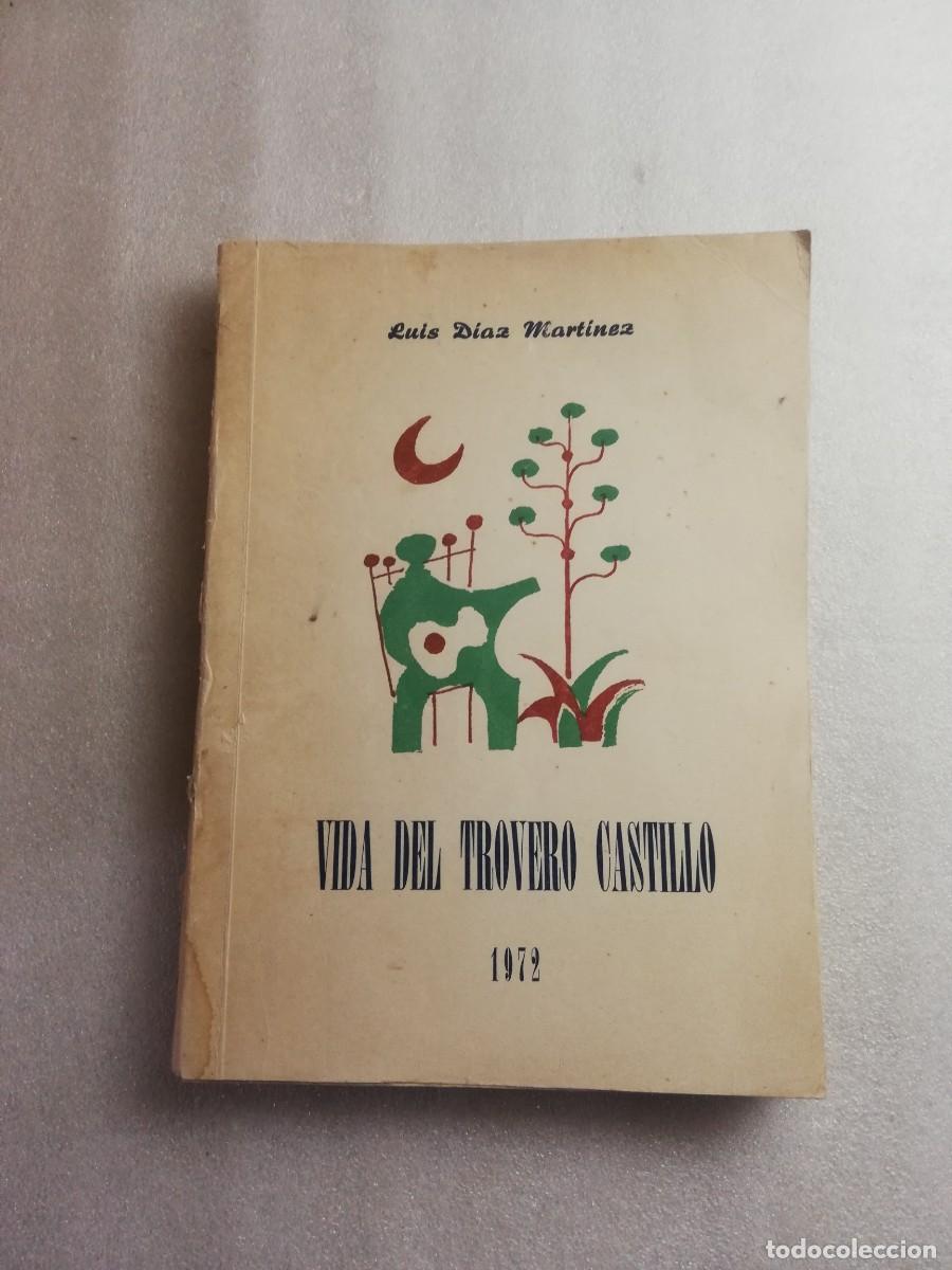 Libros de segunda mano: VIDA DEL TROVERO CASTILLO - LUIS D&Iacute;AZ MART&Iacute;NEZ - Foto 1