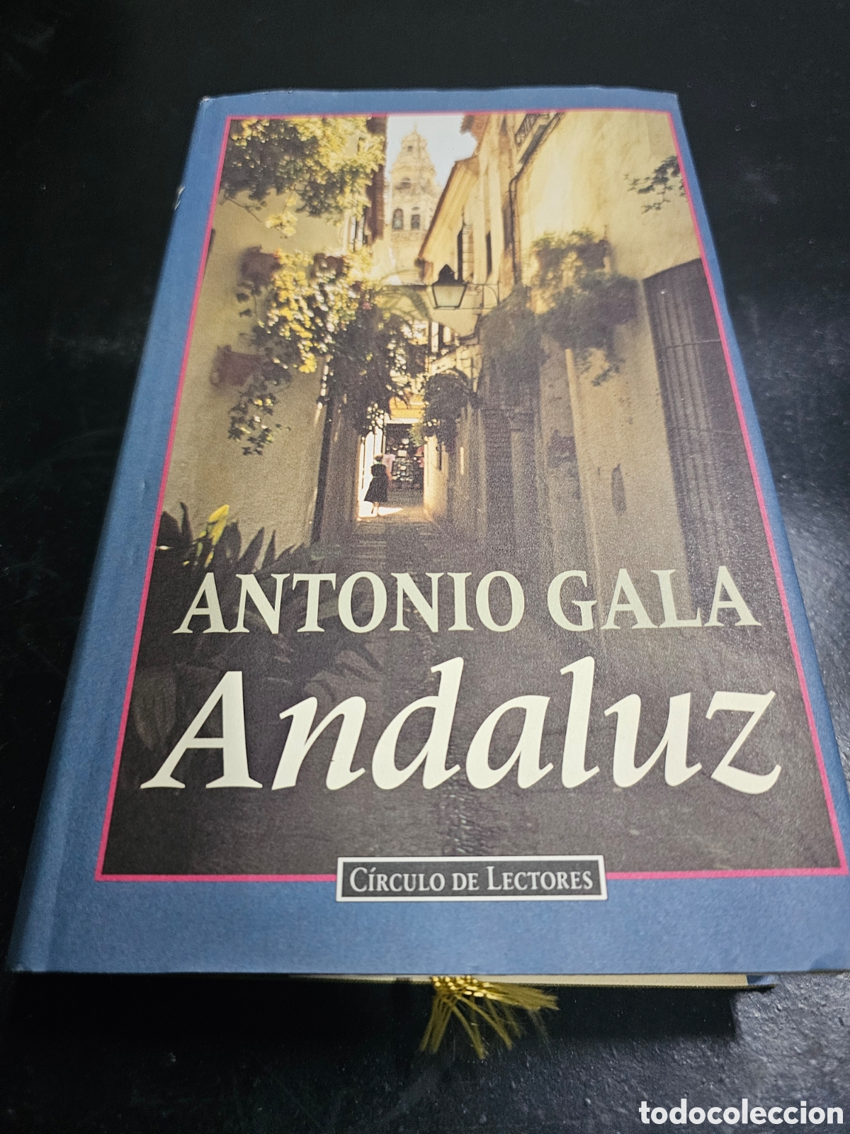 Libros de segunda mano: ANTONIO GALA. ANDALUZ. CIRCULO DE LECTORES - Foto 1