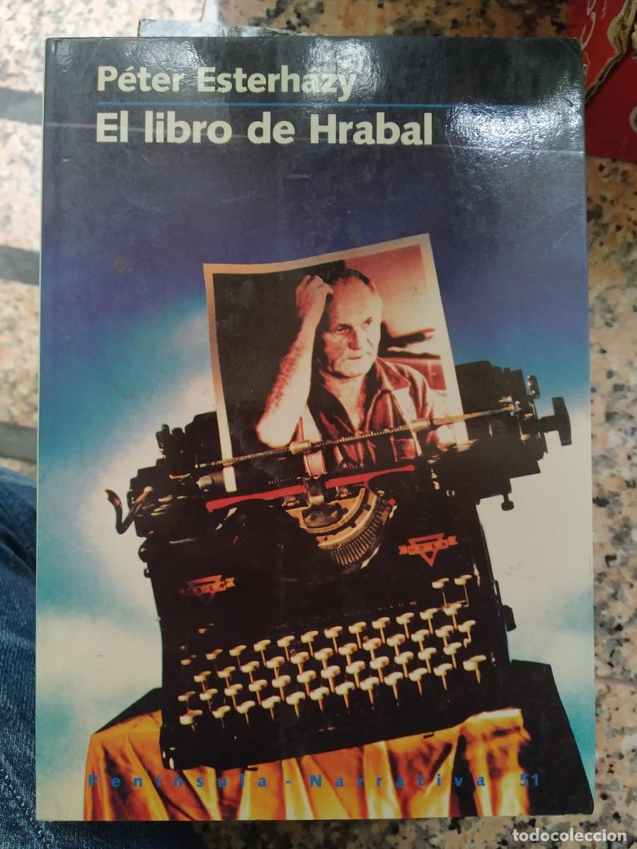 Libros de segunda mano: Peter Esterhazy - El libro de Hrabal - Foto 1