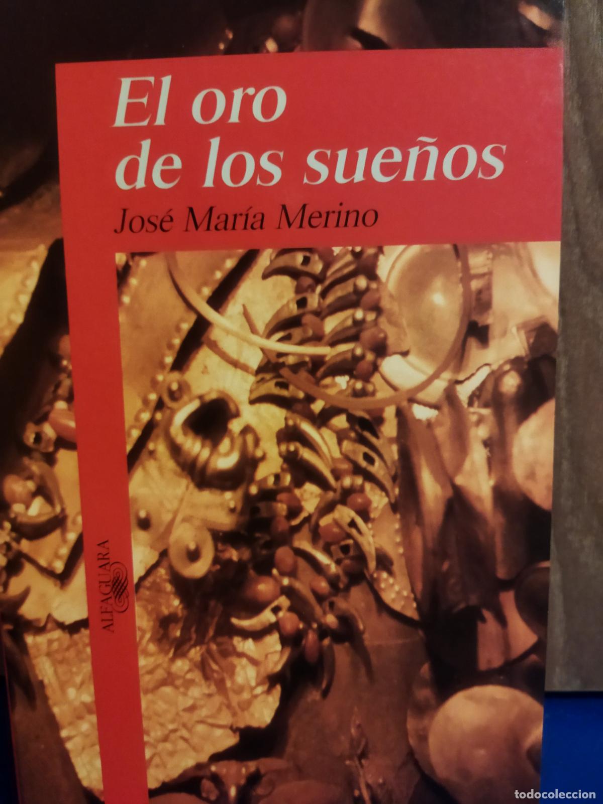Libros de segunda mano: El oro de los sue&ntilde;os Jos&eacute; Mar&iacute;a Merino - Foto 1