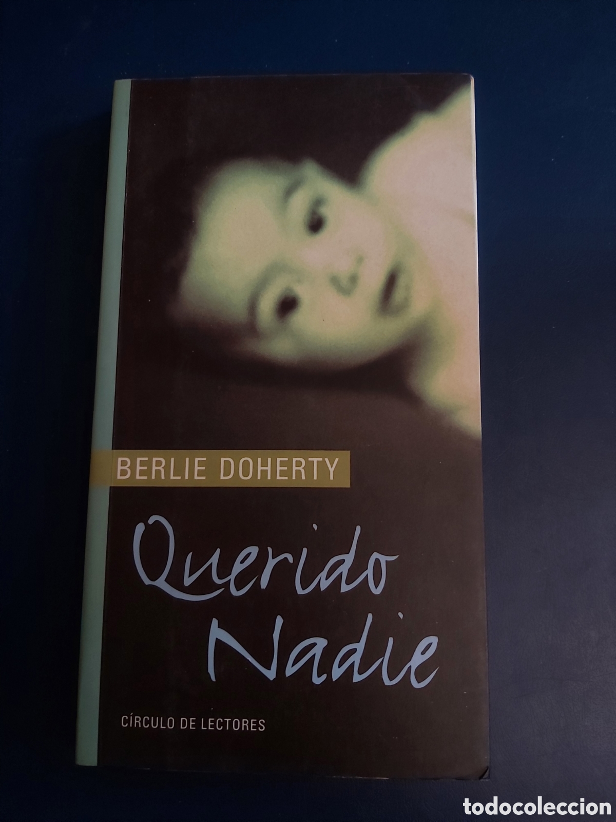Libros de segunda mano: QUELA LIBRO. QUERIDO NADIE BERLIE DOHERTY C&Iacute;RCULO DE LECTORES 1997