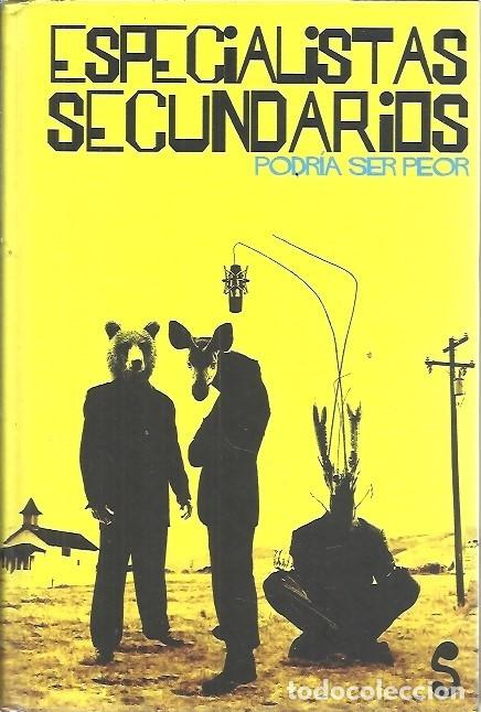 Gebrauchte B&uuml;cher: ESPECIALISTAS SECUNDARIOS PODRIA SER PEOR