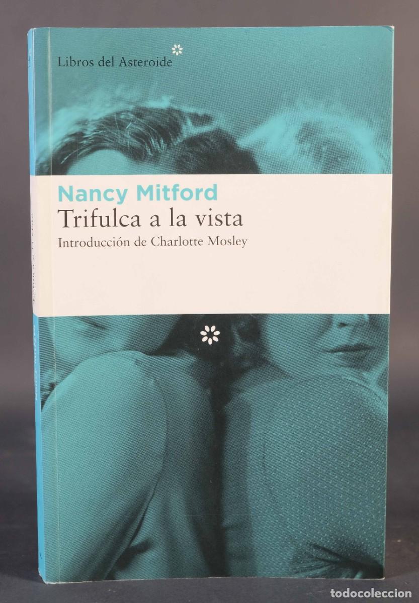 Libros de segunda mano: Trifulca a la vista - Nancy Mitford - Libros del Asteroide, 2011 - Foto 1