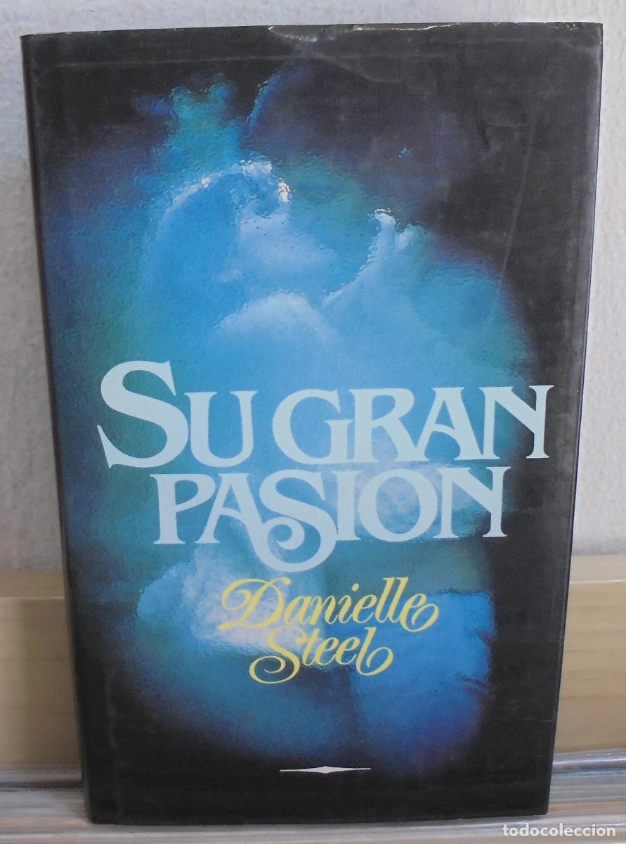Libros de segunda mano: Su gran pasi&oacute;n. Danielle Steel - Foto 1