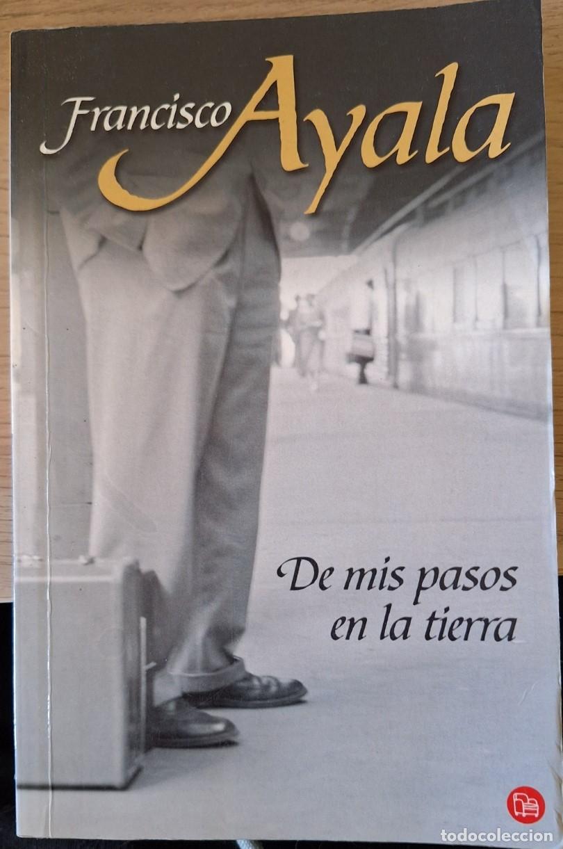Libros de segunda mano: DE MIS PASOS EN LA TIERRA. - AYALA, Francisco. - Foto 1