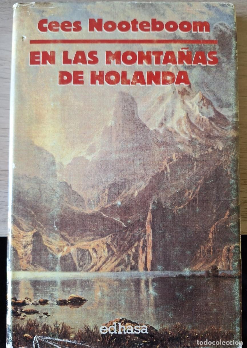 Libros de segunda mano: EN LAS MONTA&Ntilde;AS DE HOLANDA. - NOOTEBOOM, Cees. - Foto 1
