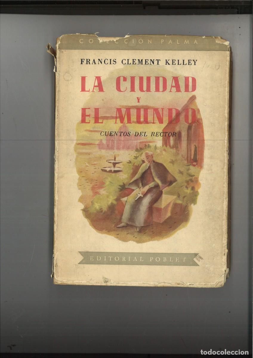 Gebrauchte B&uuml;cher: LA CIUDAD Y EL MUNDO. CUENTOS DEL RECTOR. Francis Clement Kelley.